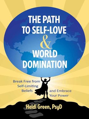 cover image of The Path to Self-Love and World Domination